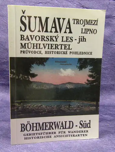 Sumava Lipno, Trojmezi Bavorsky Les - Jih Mühlviertel (Bayerischer Wald) 1992 sf