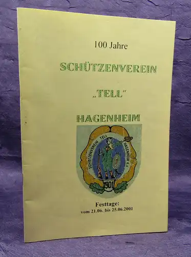 Original Prospekt 100 Jahre Schützenverein "Tell" Hagenheim 2001 Geschichte sf