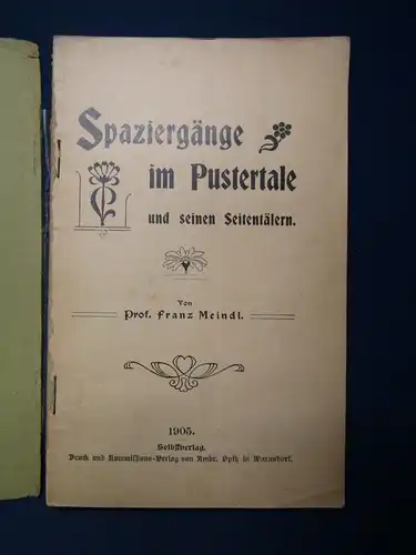 Meindl Spaziergänge im Pustertale und seinen Seitentälern 1905 Italien  js