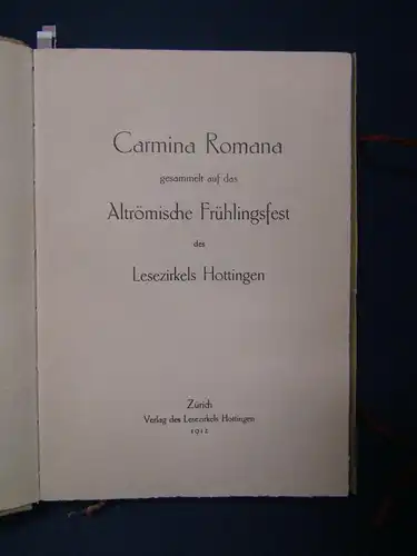 Carmina Romana gesammelt auf das Altrömische Frühlingsfest 1912 Lesezirkel js