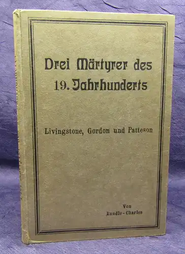 Rundle-Charles Drei Märtyrer des 19. Jahrhunderts 1890 sehr selten Studien sf