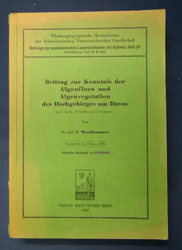 Messikommer Beitrag Kenntnis der Algenflora & Algenvegetation um Davos 1942 sf