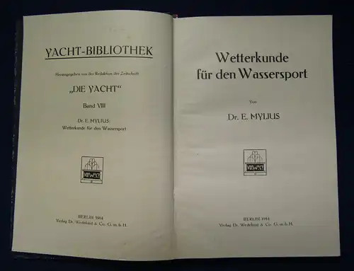 Mylius Wetterkunde für den Wassersport (Yacht-Bibliothek Band 8) 1914 sf