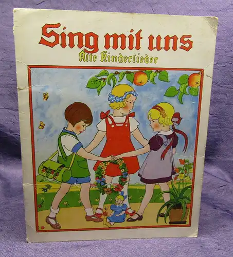Schilfarth Sing mit uns um 1935 Alte Kinderlieder mit fröhlichen Bildern  js