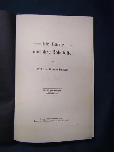 Schieritz Die Garne und ihre Rohstoffe 1912 Produktion Technik Geschichte sf