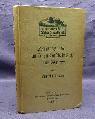 Braeß Meine Brüder im stillen Busch, in Luft und Wasser 4.Band 1923 Heimat js