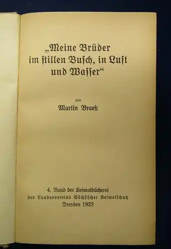 Braeß Meine Brüder im stillen Busch, in Luft und Wasser 4.Band 1923 Heimat js