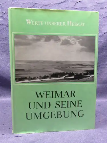 Werte unserer Heimat Weimar und seine Umgebung Band 18 1971 Thüringen js