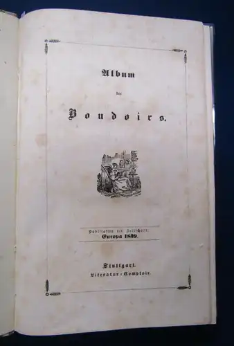 Album der Boudoirs. Publikation der Zeitschrift Europa 1. Band 1839 selten sf