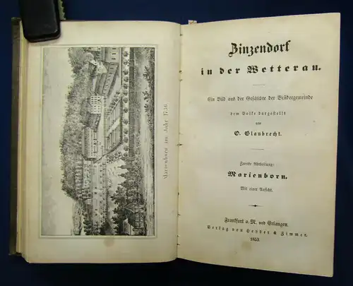 Glaubrecht Zinzendorf in der Wetterau 3. Abteilungen in 1. Band 1852 komplett sf