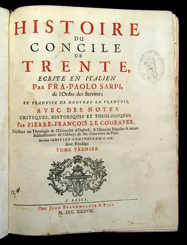 Sarpi, Paolo 1738 Historie de Concile de Trente...traduite de nouveau en ... am