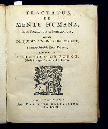 La Forge, Louis de 1669 Tractatus de Mente Humana, Ejus Facultatibus ... am