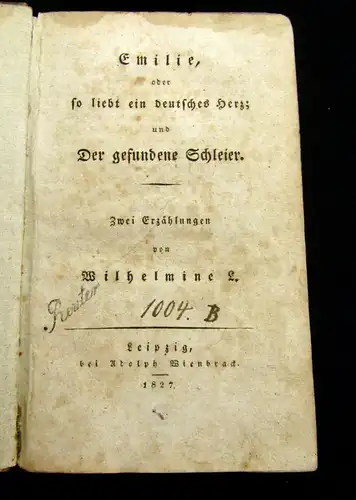 Lorenz, W.A. 1827 Emilie, oder so liebt ein deutsches Herz und Der ... am