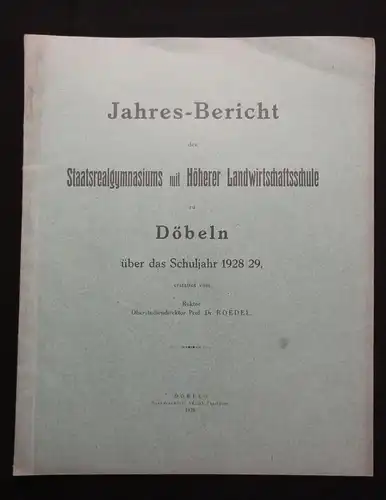 Jahres-Bericht d. Staatsrealgymnasiums zu Döbeln über das Schuljahr 1928/29 1929