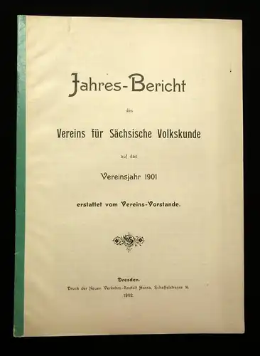 Jahres-Bericht des Vereins für sächs. Volksunde auf das Vereinsjahr 1901 1902 js