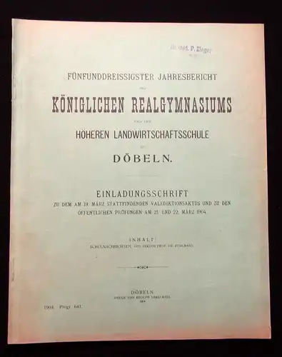 35.Jahresbericht des Kgl. Realgymnasiums zu Döbeln Einladungsschrift 1904 js