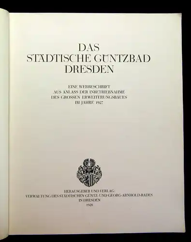 Verw. d städt. Güntz- u Georg-Arnold-Bades Das Städtische Güntzbad Dresden 1928