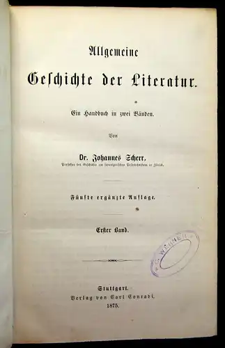 Scherr Allgemeine Geschichte der Literatur 1 Handbuch in 2 Bänden 1875 mb