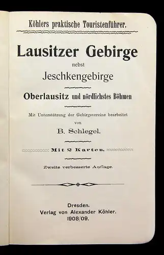 Köhler Lausitzer- u. Jeschkengebirge 1908/09 Reiseführer Touristenführer Guide m