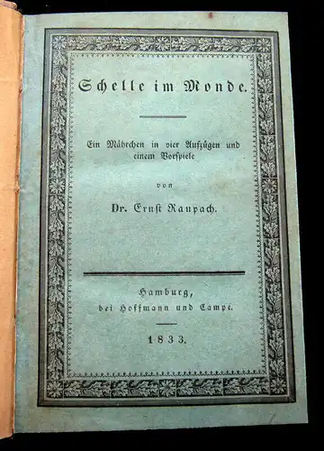 Raupach, Ernst 1833 Schelle im Monde. Ein Mährchen in vier Aufzügen ...am
