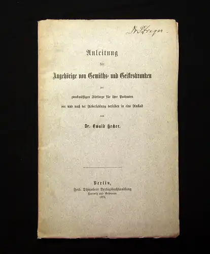 Hecker Anleitung für Angehörige von Gemüths-und Geisteskranken  1876 mb