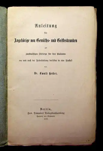 Hecker Anleitung für Angehörige von Gemüths-und Geisteskranken  1876 mb