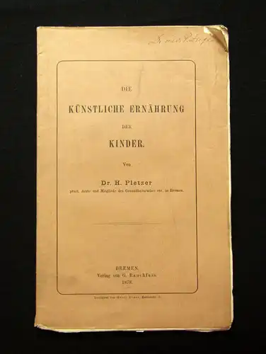 Pletzer Die künstliche Ernährung der Kinder 1878 Medizin Wissen mb