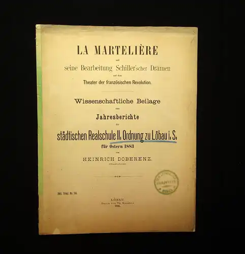 Doberenz La Marteliere u. Bearbeitung Schiller´scher Dramen 1883 Wissen mb