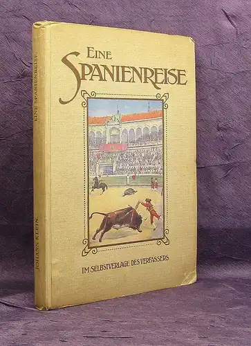 Klein Eine Spanienreise Vortrag viele Abbildungen in Autotypie 1908 Erzählung js