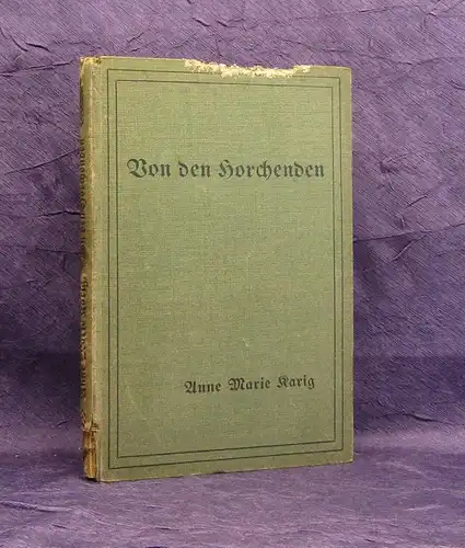 Karig Von den horchenden 1918 Erzählungen Geschichten Lyrik js