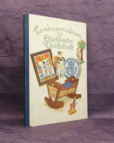 Das Landesmuseum für Sächsische Volkskunst 1924 Kunst Kultur Geografie js