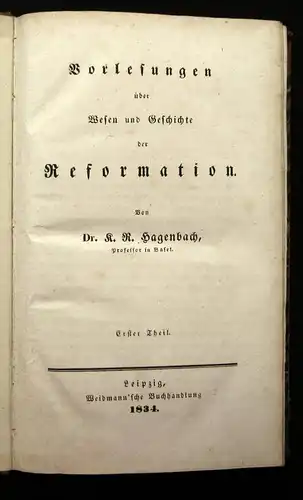 Hagenbach Vorlesungen über Wesen und Geschichte der Reformation 2 Teile 1834 js