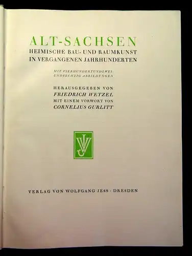 Gurlitt Alt-Sachsen Heimische Bau-u. Raumkunst im vergangen Jahrhunderten 1922 j