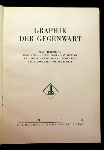 Graphik der Gegenwart Liebermann,Meid,Zorn,Slevogt,Orlik,Stern,Ury 1928 js