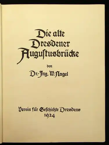 Nagel Die alte Dresdner Augustusbrücke 1924 Saxonica Sachsen Ortskunde js