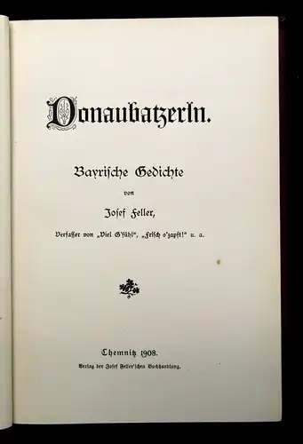 Feller Donaubatzerln Bayrische Gedichte 1908 Belletristik Lyrik Redensarten js