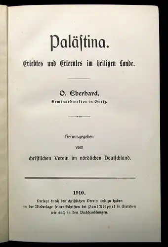 Eberhard Palästina Erlebtes und Erlerntes im heiligen Lande 1910 Belletristik mb