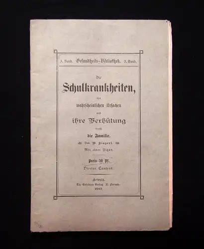 Siegert Die Schulkrankheiten und ihre Verhütung 1887 Wissen Medizin mb