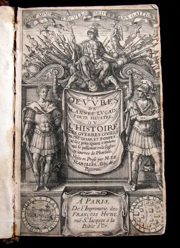 Lucain 1623 Les Oeuvres de M. Annee Lucain poete Illustre, ou L Histoire ... am