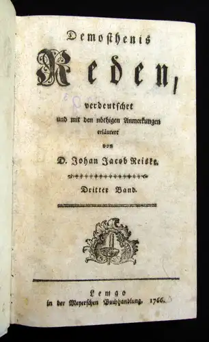 Demosthenis 1764-69 Reden, verdeutschet und mit den nothigen Anmerkungen ... am