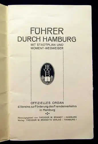 Brandt Führer durch Hamburg mit Stadtplan und Moment-Wegweiser um 1910 Guide mb