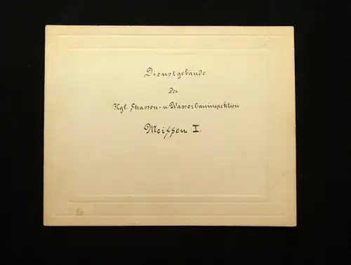 Ansichtskarte Dienstgebäude der Kgl.Strassen-u. Wasserinspektion Meissen I. 1910