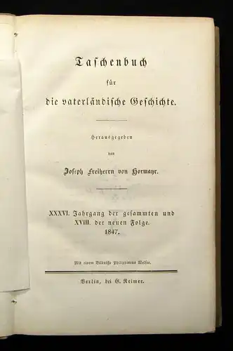 Hormayr Taschenbuch für die vaterländische Geschichte 36. Jahrgang 1847 js