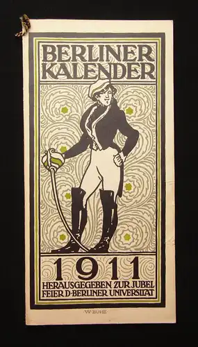 Berliner Kalender 1911 herausgeg. zur 100jäh. Jubelfeier d Berliner Universität