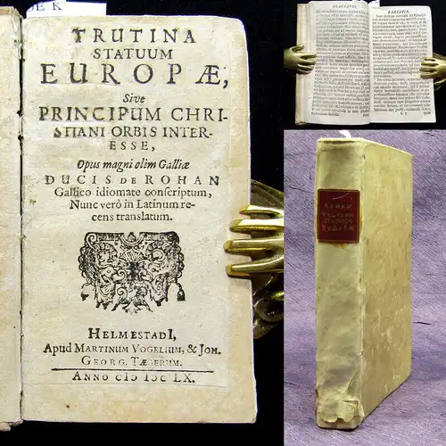 Rohan, (Henri), Duc de 1660 Trutina statuum Europae, sive principum ... am
