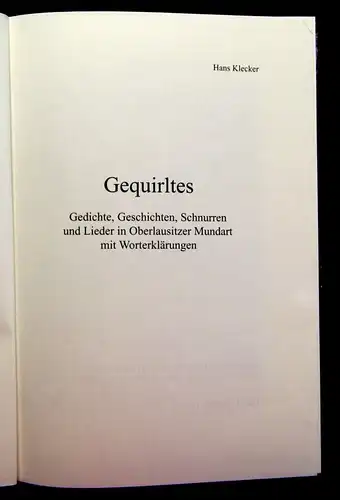 Klecker Gequirltes Gedichte,Geschichten,Schnurren  Oberlausitzer Mundart 2000 js