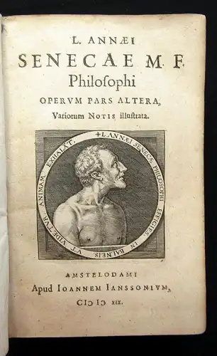 Annaei Senecae M. F. Philosophi Operum Pars Altera 2 Bde. in 1 Philosophie 1619