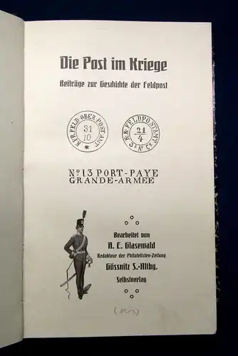 Glasewald Die Post im Kriege  Beiträge zur Geschichte der Feldpost 1913 js