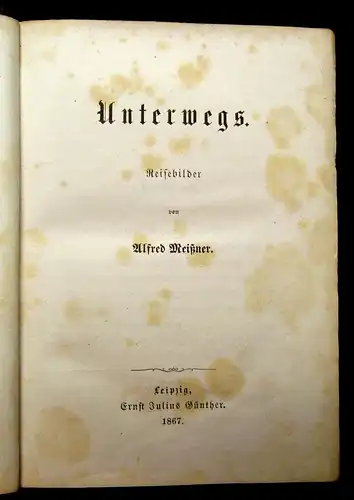 Meißner Unterwegs 1867 Belletristik Literatur Lyrik Reisebilder mb