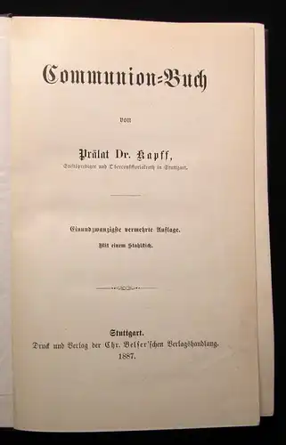 Kapff, Prälat Dr., Communion- buch 1887 Mit 1 Stahlstich Theologie Glaube